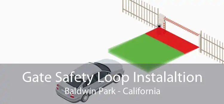 Gate Safety Loop Instalaltion Baldwin Park - California