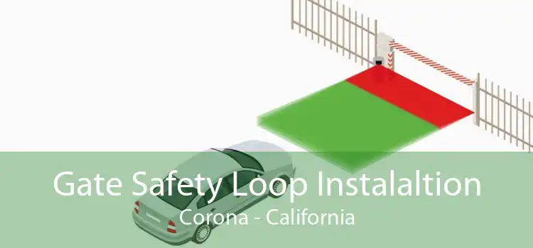 Gate Safety Loop Instalaltion Corona - California