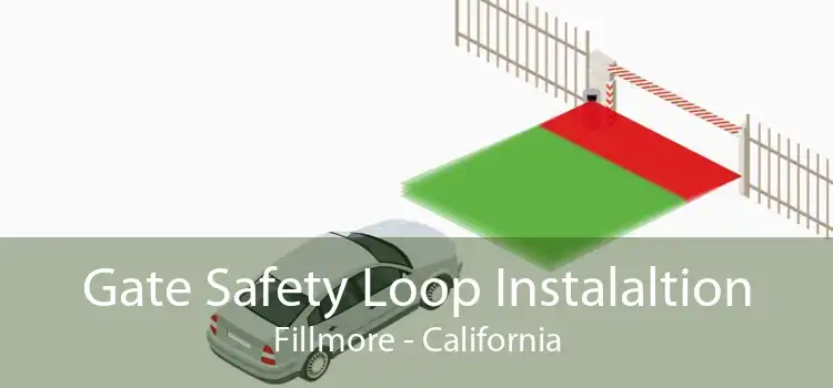 Gate Safety Loop Instalaltion Fillmore - California