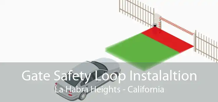 Gate Safety Loop Instalaltion La Habra Heights - California