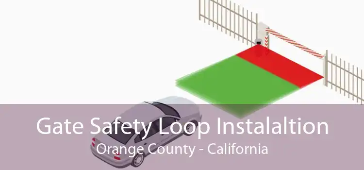 Gate Safety Loop Instalaltion Orange County - California
