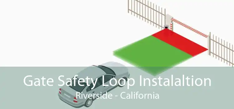 Gate Safety Loop Instalaltion Riverside - California