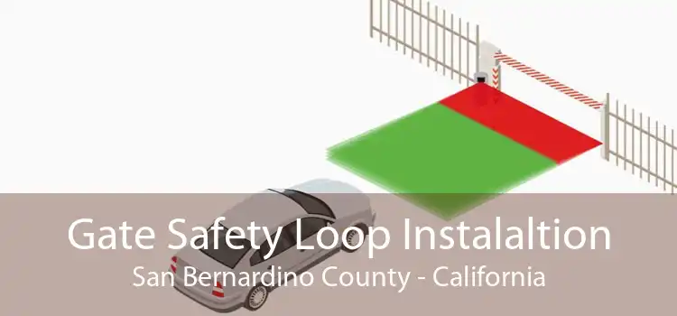 Gate Safety Loop Instalaltion San Bernardino County - California