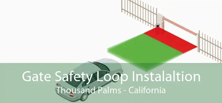 Gate Safety Loop Instalaltion Thousand Palms - California