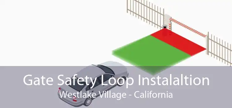 Gate Safety Loop Instalaltion Westlake Village - California