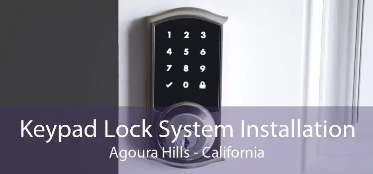 Keypad Lock System Installation Agoura Hills - California