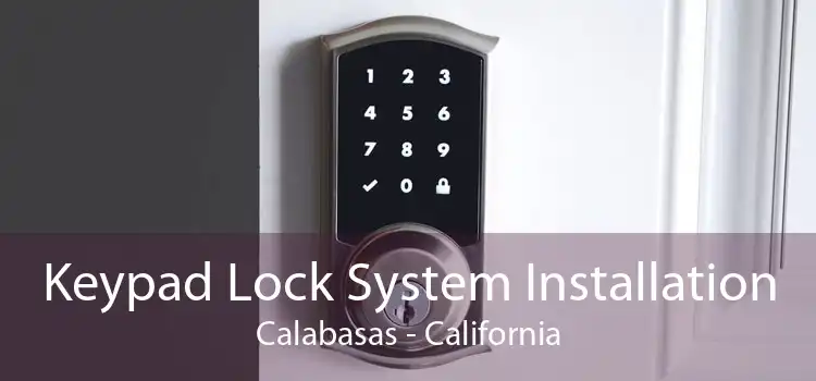 Keypad Lock System Installation Calabasas - California