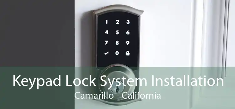 Keypad Lock System Installation Camarillo - California