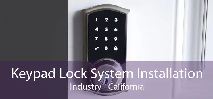 Keypad Lock System Installation Industry - California