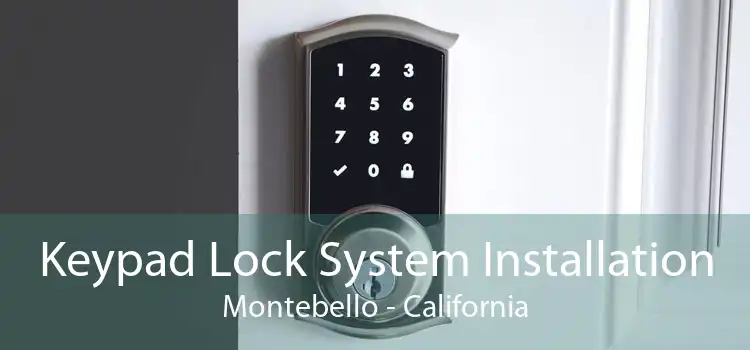 Keypad Lock System Installation Montebello - California