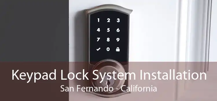 Keypad Lock System Installation San Fernando - California