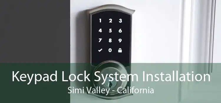 Keypad Lock System Installation Simi Valley - California