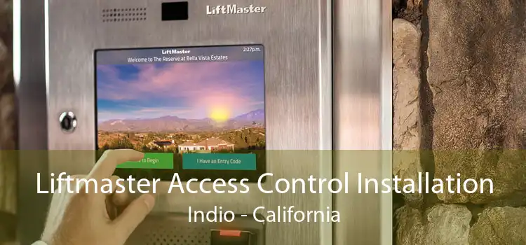 Liftmaster Access Control Installation Indio - California