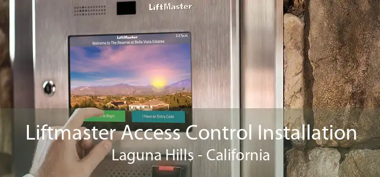 Liftmaster Access Control Installation Laguna Hills - California