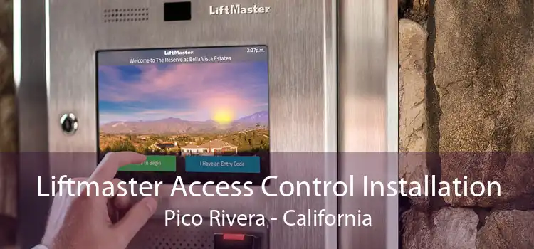 Liftmaster Access Control Installation Pico Rivera - California