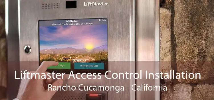 Liftmaster Access Control Installation Rancho Cucamonga - California