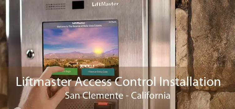Liftmaster Access Control Installation San Clemente - California