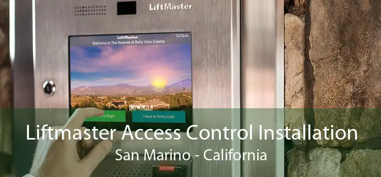 Liftmaster Access Control Installation San Marino - California