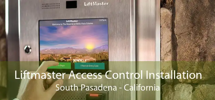 Liftmaster Access Control Installation South Pasadena - California