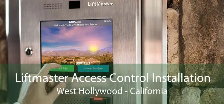 Liftmaster Access Control Installation West Hollywood - California