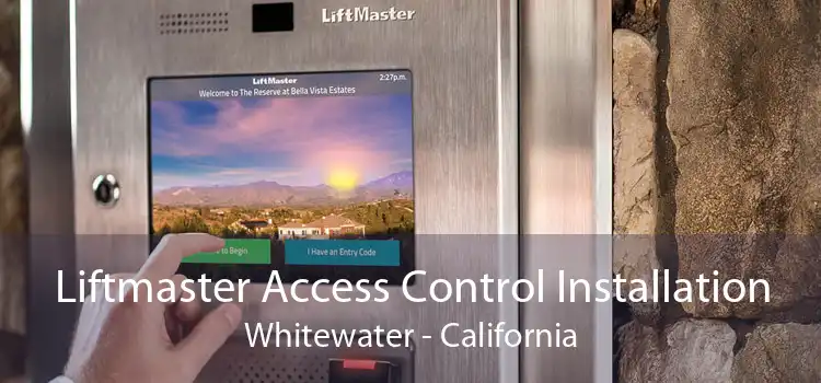 Liftmaster Access Control Installation Whitewater - California