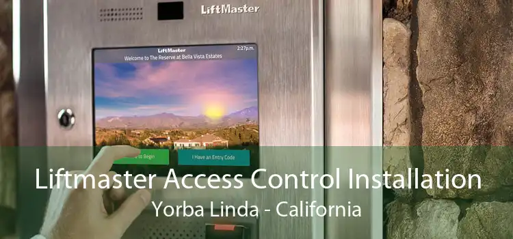 Liftmaster Access Control Installation Yorba Linda - California