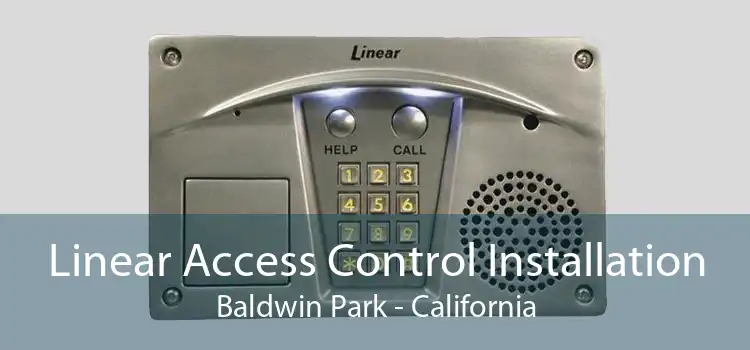 Linear Access Control Installation Baldwin Park - California