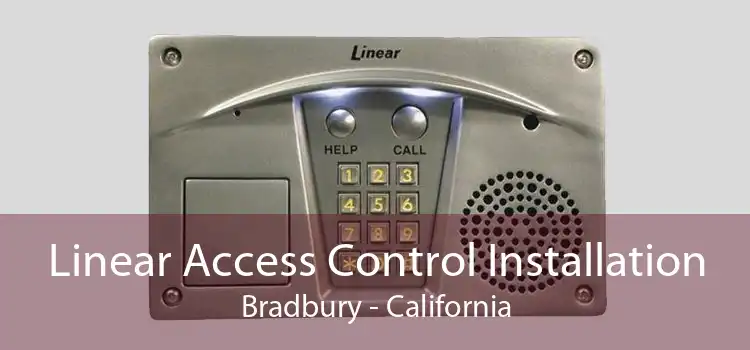 Linear Access Control Installation Bradbury - California