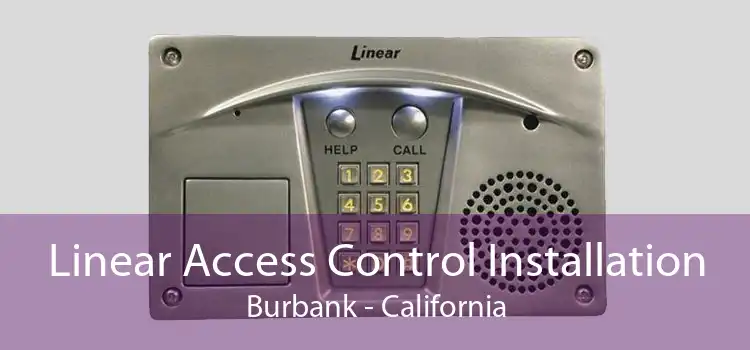 Linear Access Control Installation Burbank - California