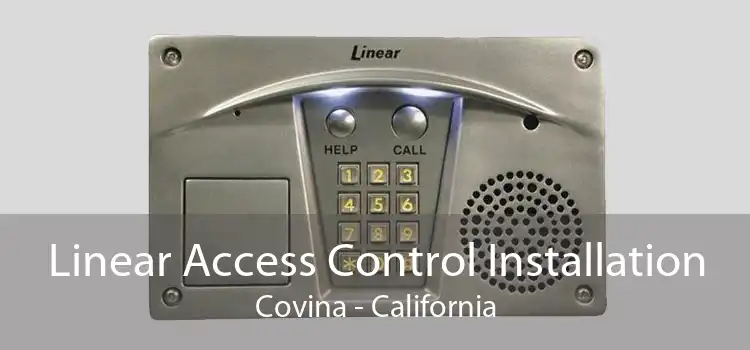 Linear Access Control Installation Covina - California