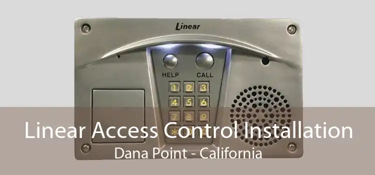 Linear Access Control Installation Dana Point - California