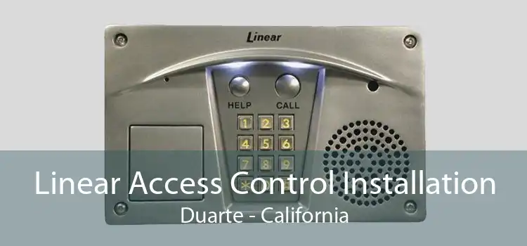 Linear Access Control Installation Duarte - California