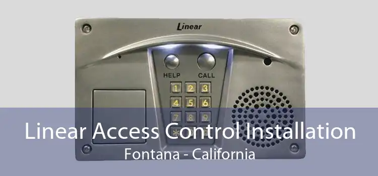 Linear Access Control Installation Fontana - California