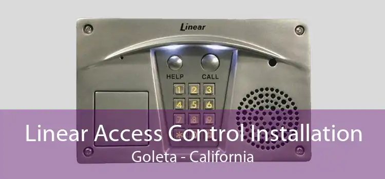 Linear Access Control Installation Goleta - California