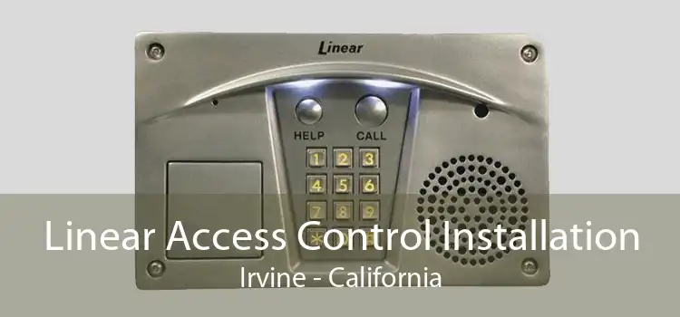 Linear Access Control Installation Irvine - California