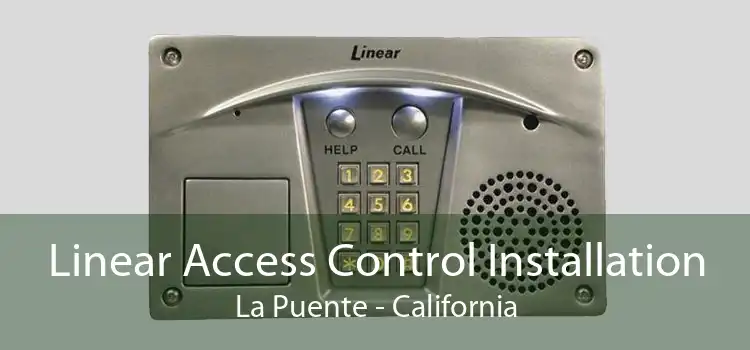 Linear Access Control Installation La Puente - California