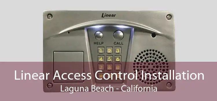 Linear Access Control Installation Laguna Beach - California