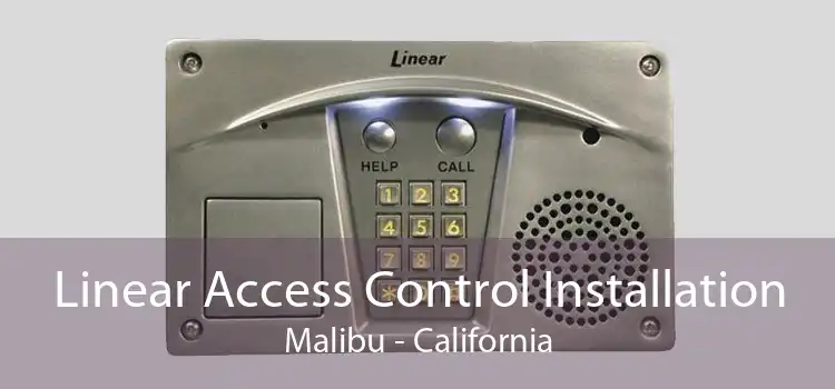 Linear Access Control Installation Malibu - California