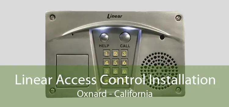 Linear Access Control Installation Oxnard - California