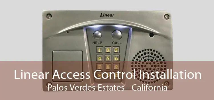 Linear Access Control Installation Palos Verdes Estates - California