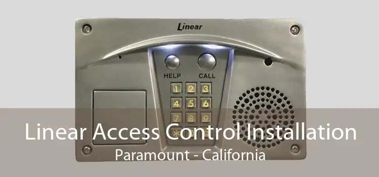 Linear Access Control Installation Paramount - California