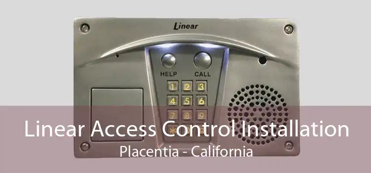 Linear Access Control Installation Placentia - California