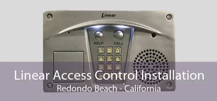 Linear Access Control Installation Redondo Beach - California