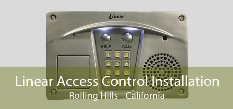 Linear Access Control Installation Rolling Hills - California