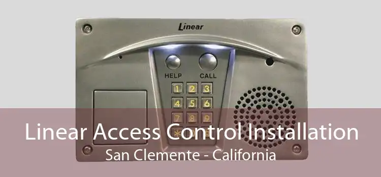 Linear Access Control Installation San Clemente - California