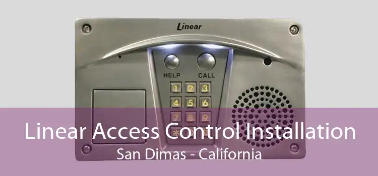 Linear Access Control Installation San Dimas - California