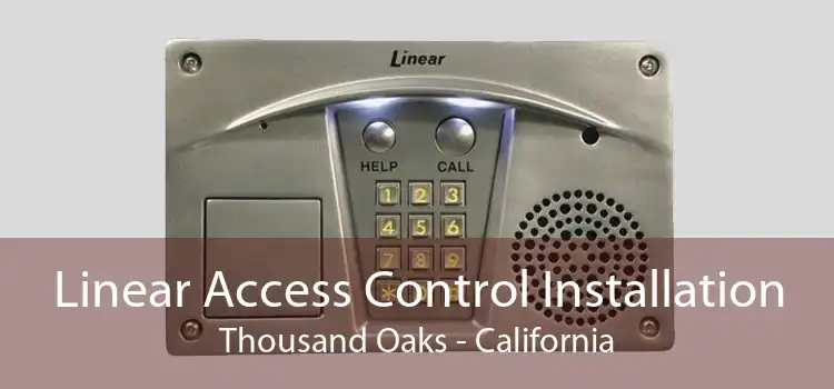 Linear Access Control Installation Thousand Oaks - California