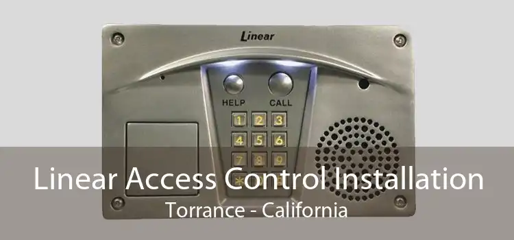 Linear Access Control Installation Torrance - California