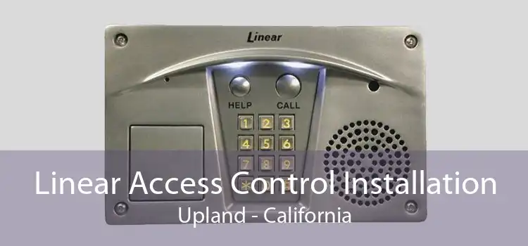 Linear Access Control Installation Upland - California