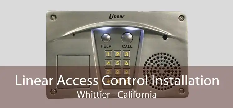 Linear Access Control Installation Whittier - California